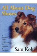 All About Dog Shows - Sam Kohl